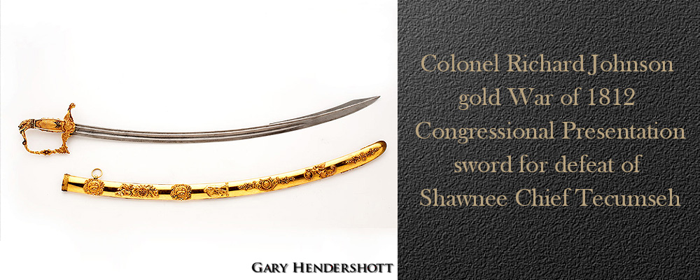 Colonel Richard Johnson gold War of 1812 sword, Shawnee Chief Tecumseh