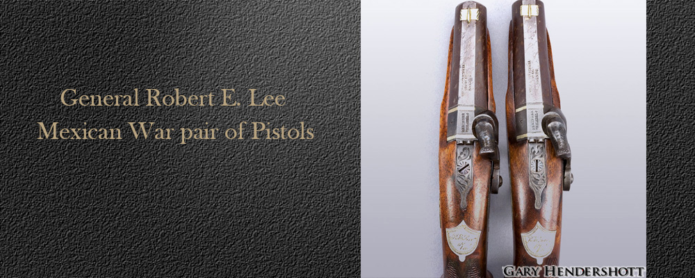 General Robert E. Lee Mexican War pistols