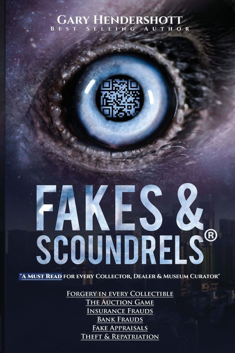 Fakes and Scoundrels — best-selling book by Gary Hendershott on authentication and forgery detection
